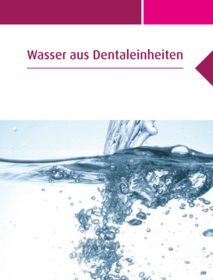Flyer Wasser aus Dentaleinheiten